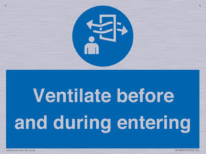 Ventilate before and during entering
